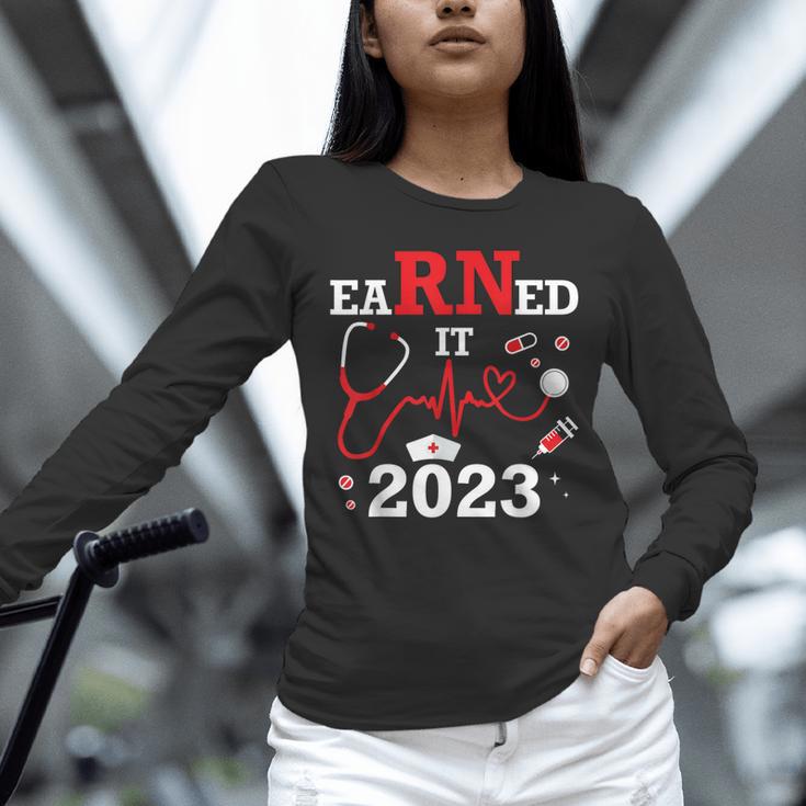 Earned It 2023 For Nurse Graduation Or RN LPN Class Of Unisex Long Sleeve T-Shirt