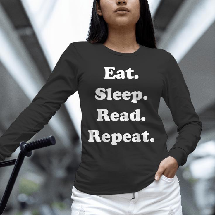 Eat Sleep Read Repeat Book Enthusiast Unisex Long Sleeve T-Shirt