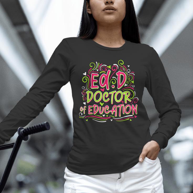 EdD Doctor Of Education For Doctor Of Education Graduation Unisex Long Sleeve T-Shirt