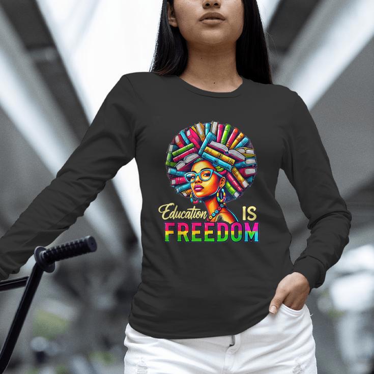 Education Freedom Teacher Books Black History Month Unisex Long Sleeve T-Shirt