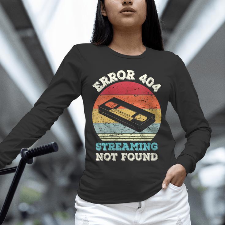 Error 404 Streaming Not Found Nostalgia VHS Retro Tape Unisex Long Sleeve T-Shirt Error 404 Streaming Not Found Nostalgia VHS Retro Tape Unisex Long Sleeve T-Shirt