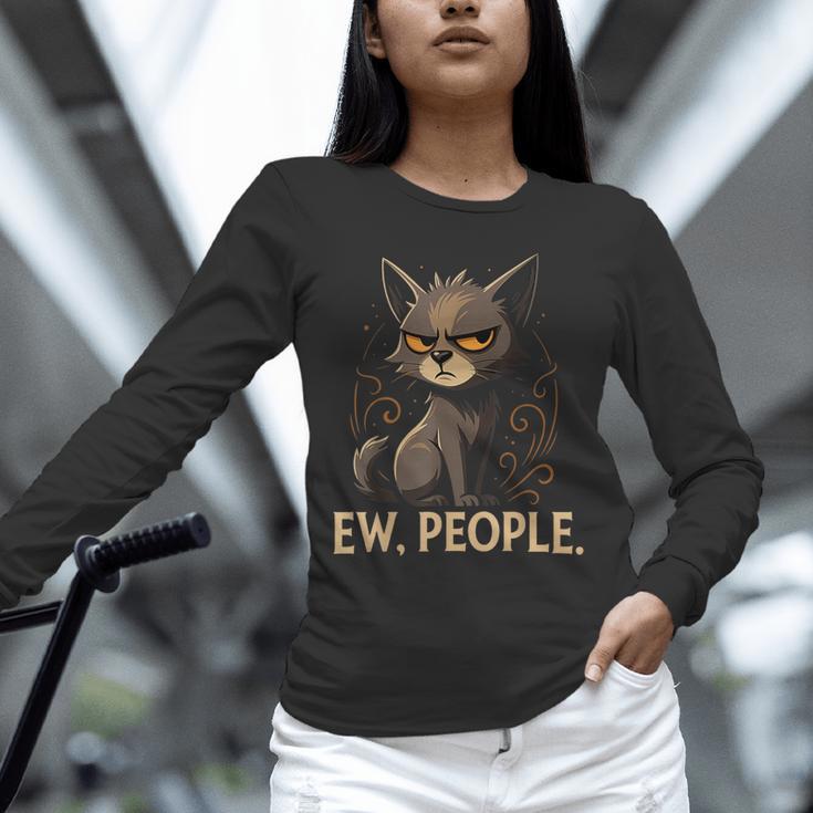 Ew People Moody Cat Sarcastic Introvert Artwork Unisex Long Sleeve T-Shirt