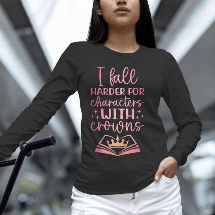 I Fall For The Characters WCrowns Fantasy Book Lover Tee Unisex Long Sleeve T-Shirt