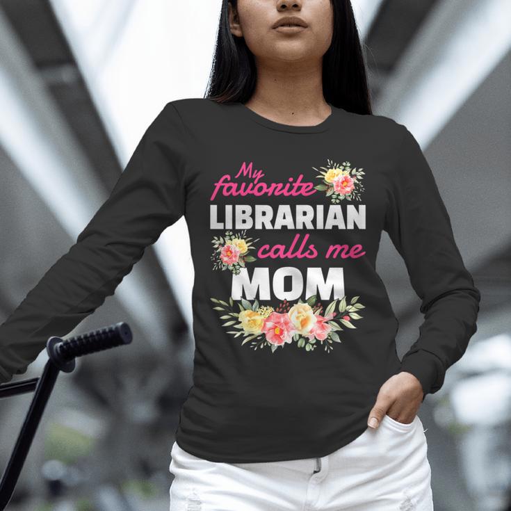 My Favorite Librarian Calls Me Mom Graduation Unisex Long Sleeve T-Shirt