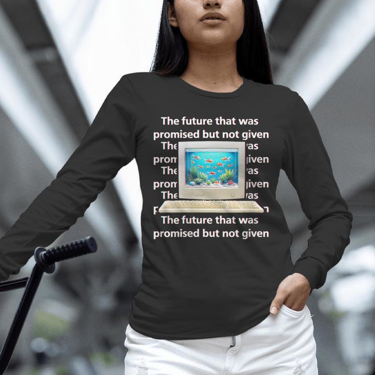 Frutiger Aero Aesthetic Tech The Future That Was Promised Unisex Long Sleeve T-Shirt