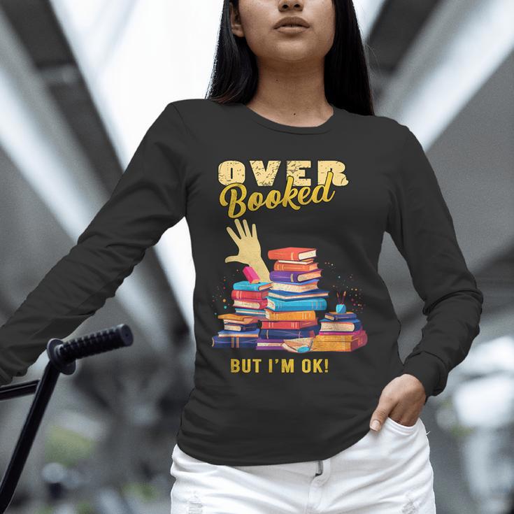 Fully Booked But I Am Ok Book Lover Reading Author Unisex Long Sleeve T-Shirt