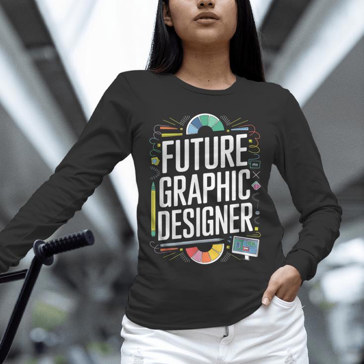 Future Graphic Er Graduation School Toddler Women Men Unisex Long Sleeve T-Shirt