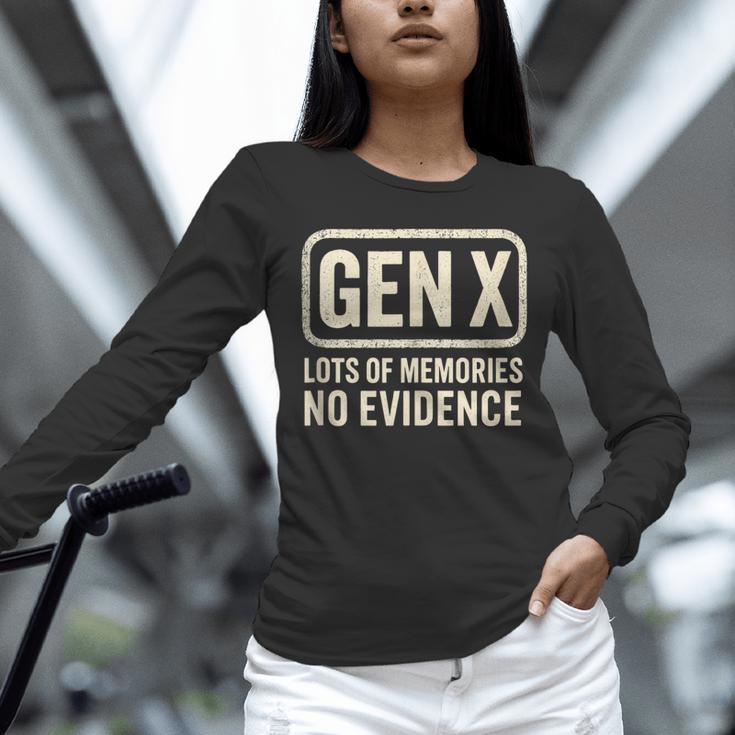 Gen X Lots Of Memories No Evidence Retro Nostalgia Unisex Long Sleeve T-Shirt Gen X Lots Of Memories No Evidence Retro Nostalgia Unisex Long Sleeve T-Shirt
