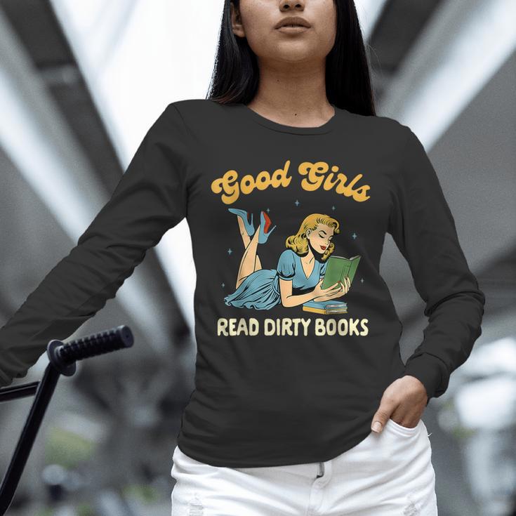 Good That Girls Read Dirty Books Smut Reader Book Romance Unisex Long Sleeve T-Shirt