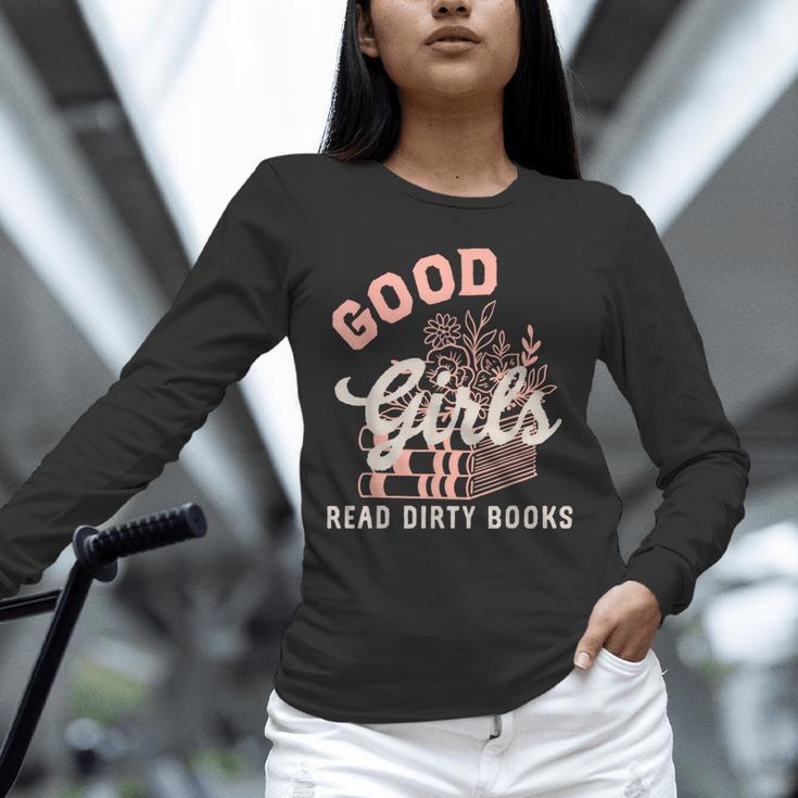 Good Girls Read Dirty Books Smutty Book Merch I Dont Watch Unisex Long Sleeve T-Shirt
