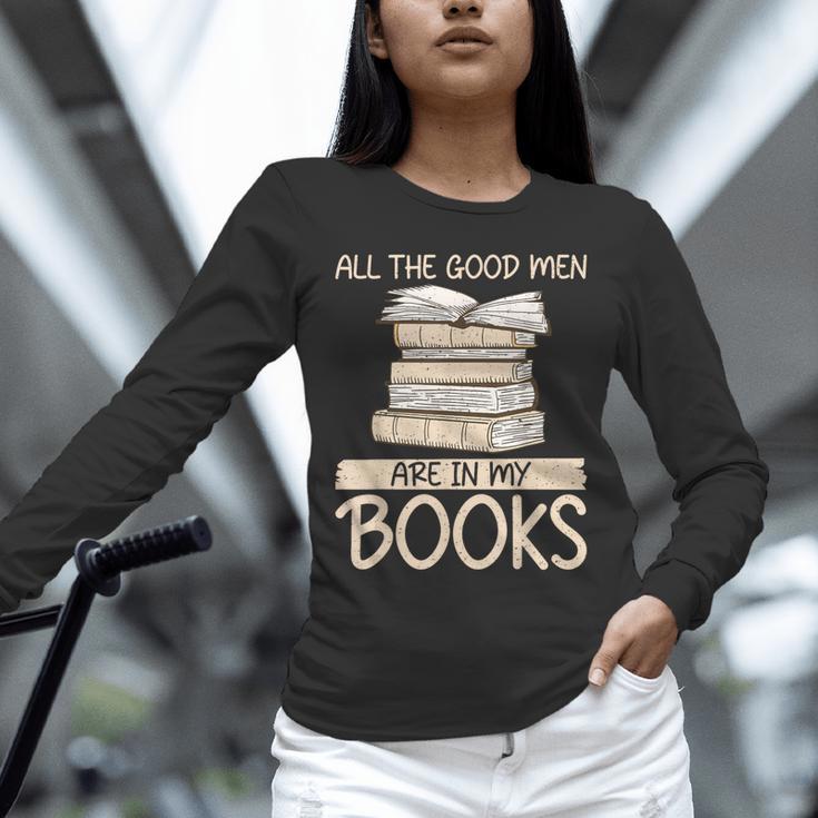 All The Good Men Are In My Books Romance Novel Unisex Long Sleeve T-Shirt