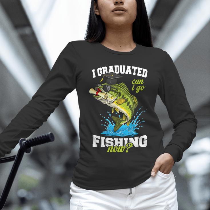 I Graduated Can I Go Fishing Now 2025 Graduation Fisher Unisex Long Sleeve T-Shirt