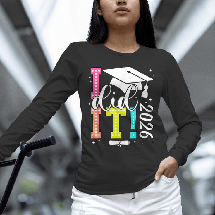 I Did It Graduation 2026 Graduate Class Of 2025 Senior 26 Unisex Long Sleeve T-Shirt