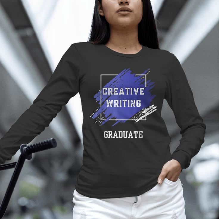 Graduation Graduated Creative Writing Degree University Unisex Long Sleeve T-Shirt