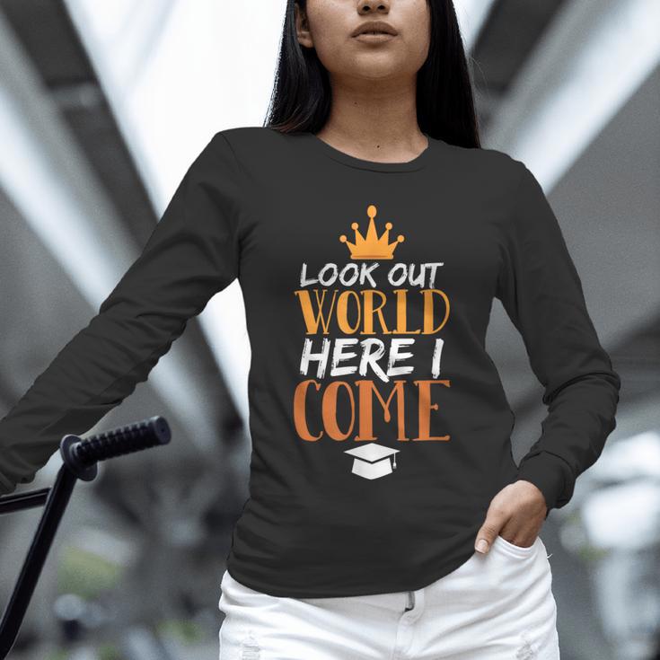 Graduation Shirt For Graduate Look Out World Here I Come Unisex Long Sleeve T-Shirt