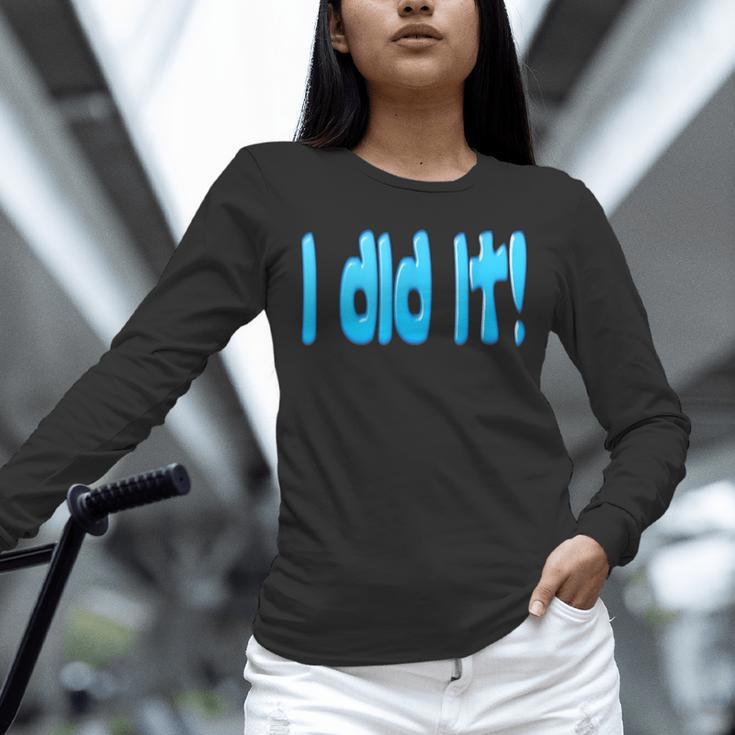 I Did It Graduation Shirt For Graduates And Proud Parents Unisex Long Sleeve T-Shirt