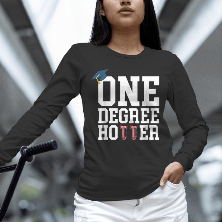 Graduation Shirts 2021 2022 One Degree Hotter Graduate Unisex Long Sleeve T-Shirt