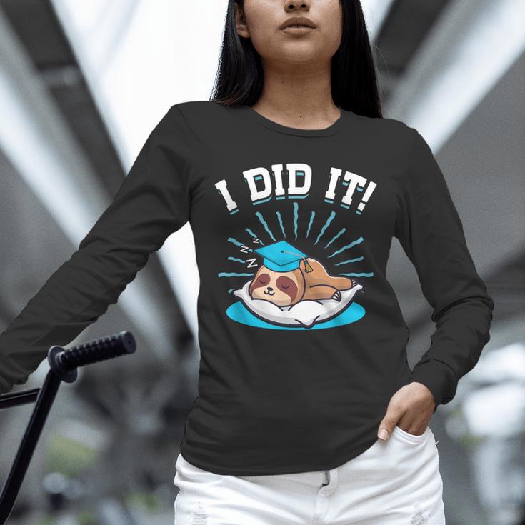 Graduation Did It Sloth Graduate Animal Sloths Sloth Unisex Long Sleeve T-Shirt