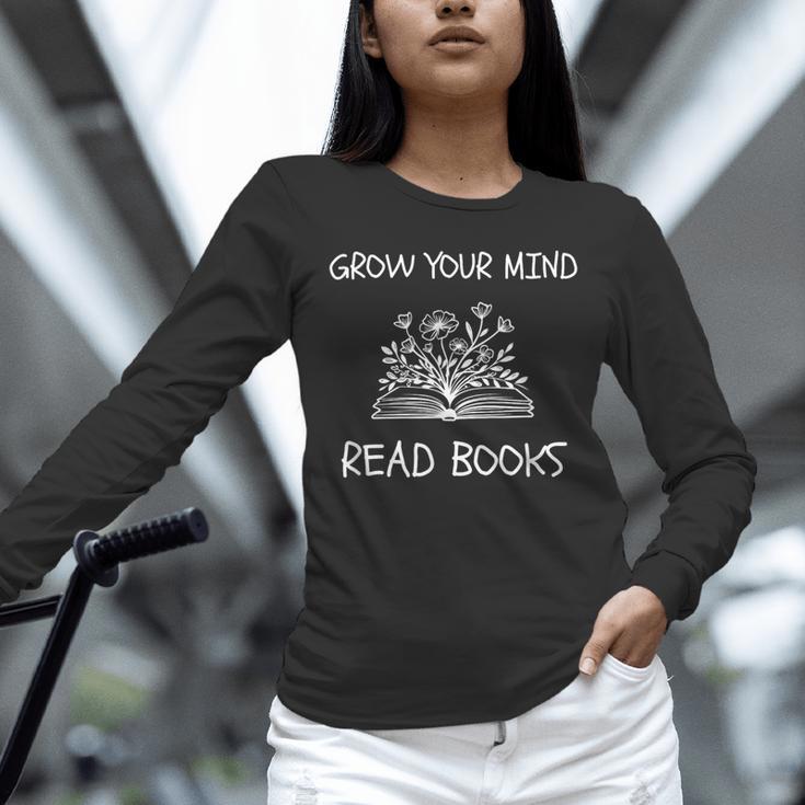 Grow Your Mind Read Books Tee Fun Book Lover Reading Outfit Unisex Long Sleeve T-Shirt