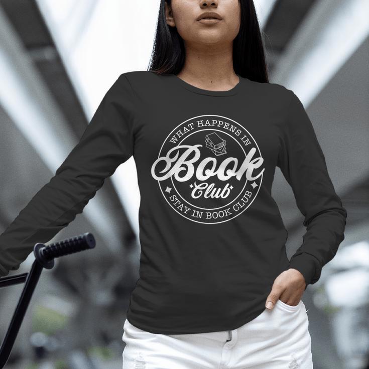 What Happens In Book Club Stays In Book Club Book Lover Unisex Long Sleeve T-Shirt What Happens In Book Club Stays In Book Club Book Lover Unisex Long Sleeve T-Shirt