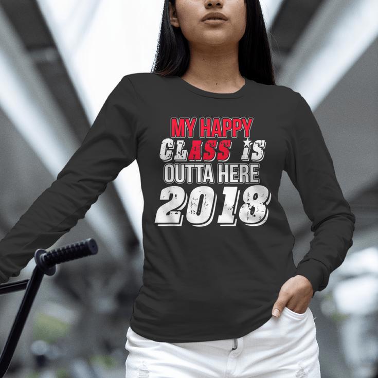 My Happy Class Is Outta Here 2018 Graduation Unisex Long Sleeve T-Shirt