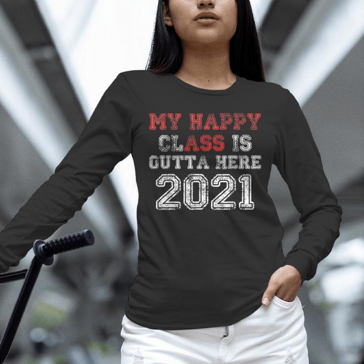 My Happy Class Is Outta Here 2021 Shirt Graduation Unisex Long Sleeve T-Shirt