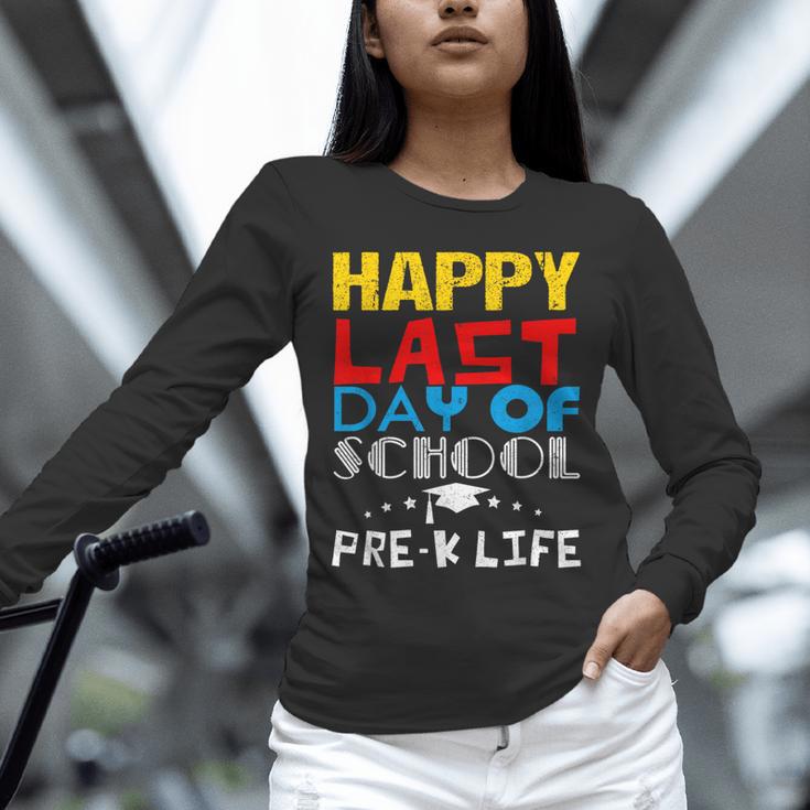 Happy Last Day Of School Pre-K Life Graduation T-Shirt Unisex Long Sleeve T-Shirt