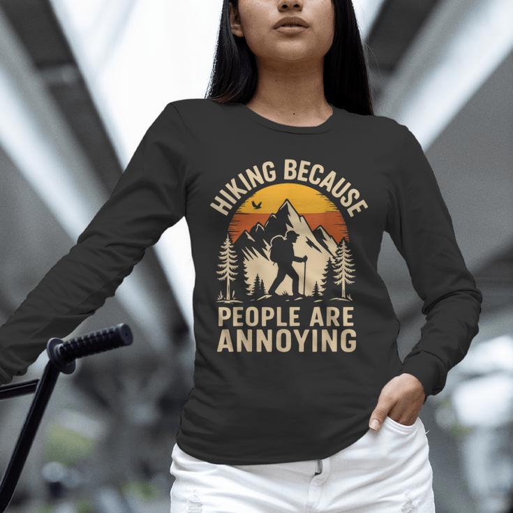 Hiking Because People Are Annoying Introvert Unisex Long Sleeve T-Shirt Hiking Because People Are Annoying Introvert Unisex Long Sleeve T-Shirt