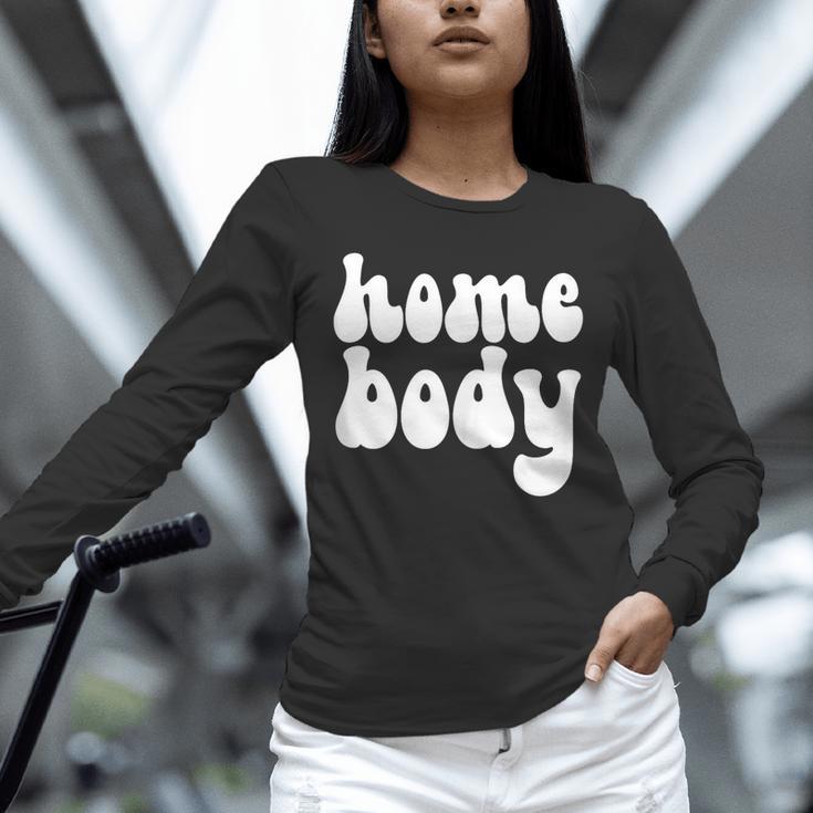 Homebody Introvert I Want To Stay Home Quiet Please Unisex Long Sleeve T-Shirt Homebody Introvert I Want To Stay Home Quiet Please Unisex Long Sleeve T-Shirt