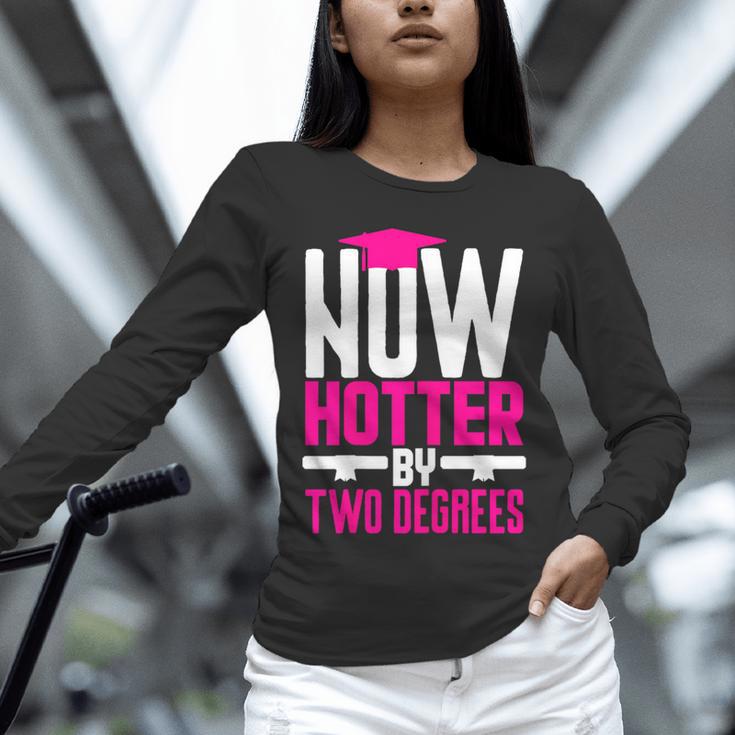 Now Hotter Two Degree Graduation Her Friends Cute 2020 Unisex Long Sleeve T-Shirt