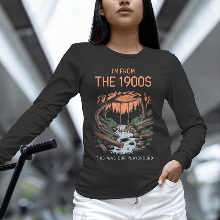 I'm From The 1900s This Was Our Playground Retro Unisex Long Sleeve T-Shirt I'm From The 1900s This Was Our Playground Retro Unisex Long Sleeve T-Shirt