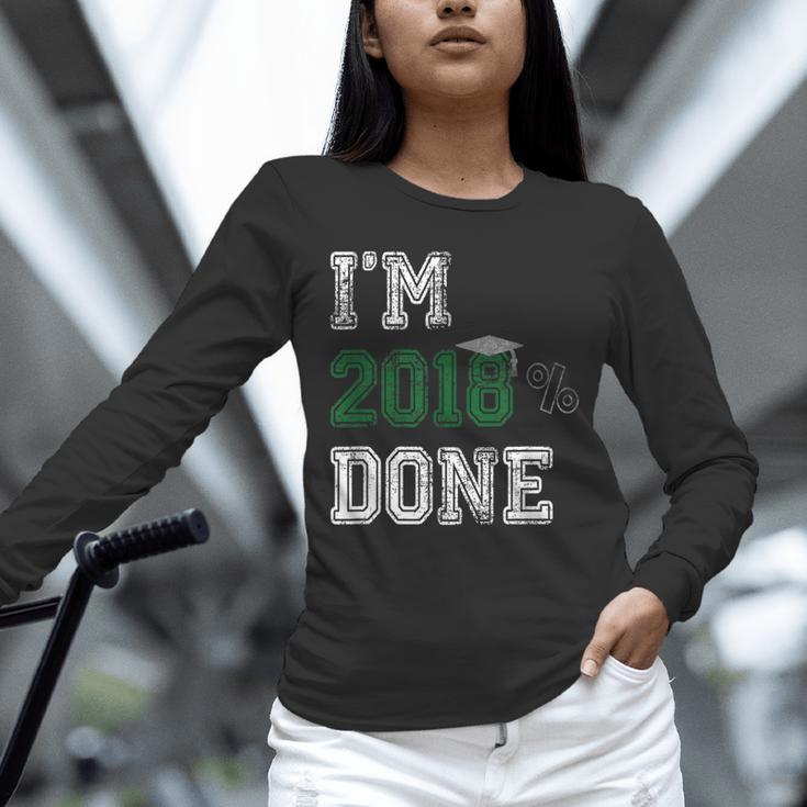 I'm 2018 Done Senior Graduation T-Shirt Class 2018 Unisex Long Sleeve T-Shirt