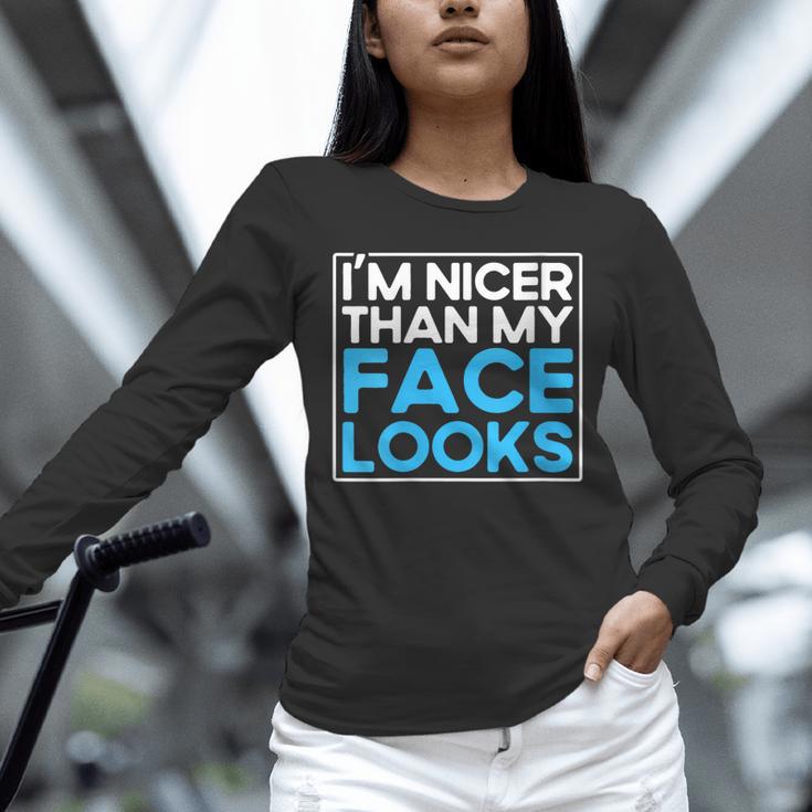 I'm Nicer Than My Face Looks Shy People Introverts Unisex Long Sleeve T-Shirt I'm Nicer Than My Face Looks Shy People Introverts Unisex Long Sleeve T-Shirt