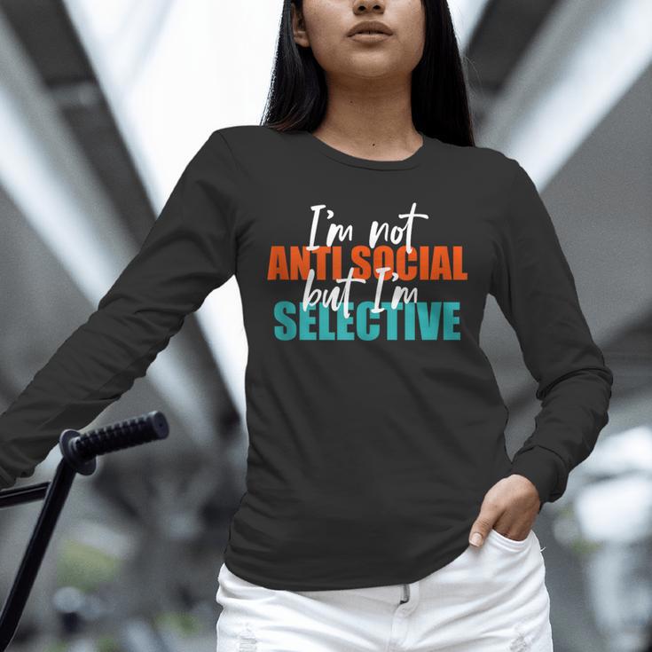 I'm Not Anti-Social But I'm Selective Introvert Unisex Long Sleeve T-Shirt I'm Not Anti-Social But I'm Selective Introvert Unisex Long Sleeve T-Shirt