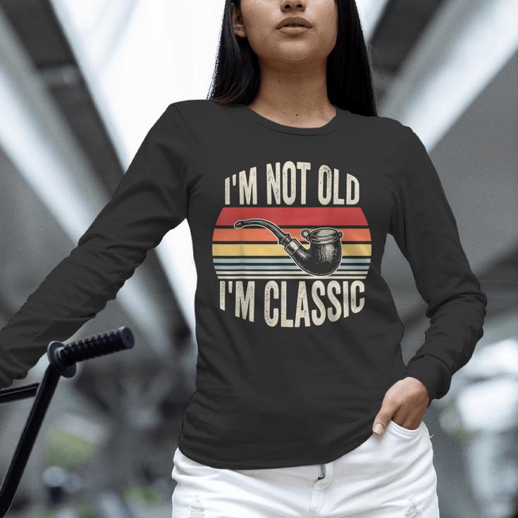 I'm Not Old I'm Classic Pipe Nostalgia Unisex Long Sleeve T-Shirt