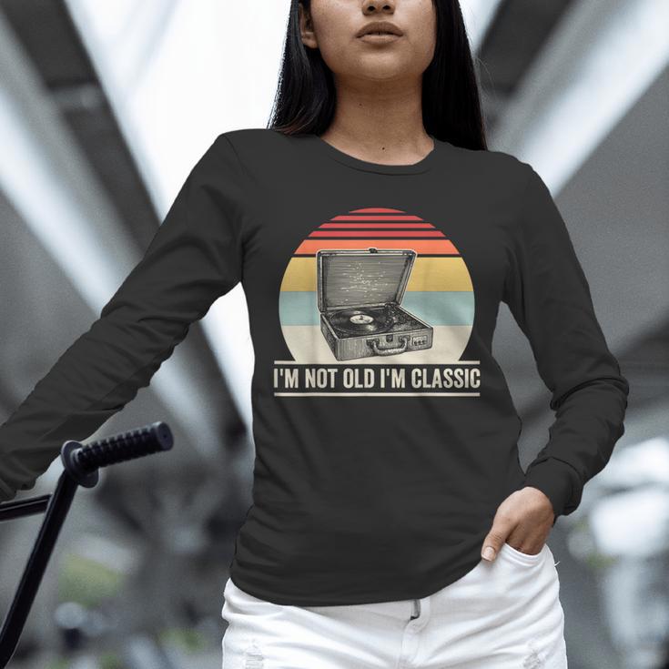 I'm Not Old I'm Classic Turntable Retro Nostalgia Unisex Long Sleeve T-Shirt I'm Not Old I'm Classic Turntable Retro Nostalgia Unisex Long Sleeve T-Shirt
