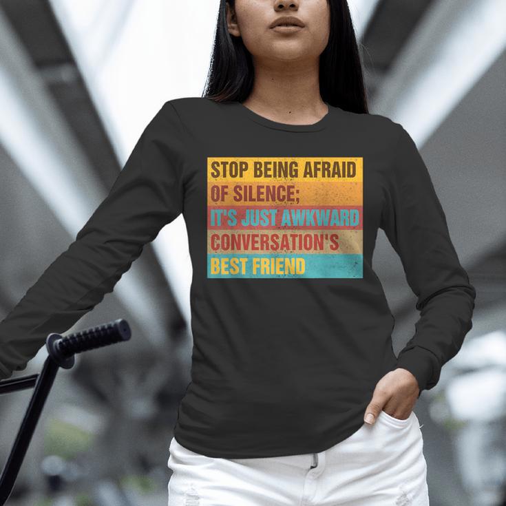 Introvert Stop Being Afraid Of Silence Just Awkward Unisex Long Sleeve T-Shirt