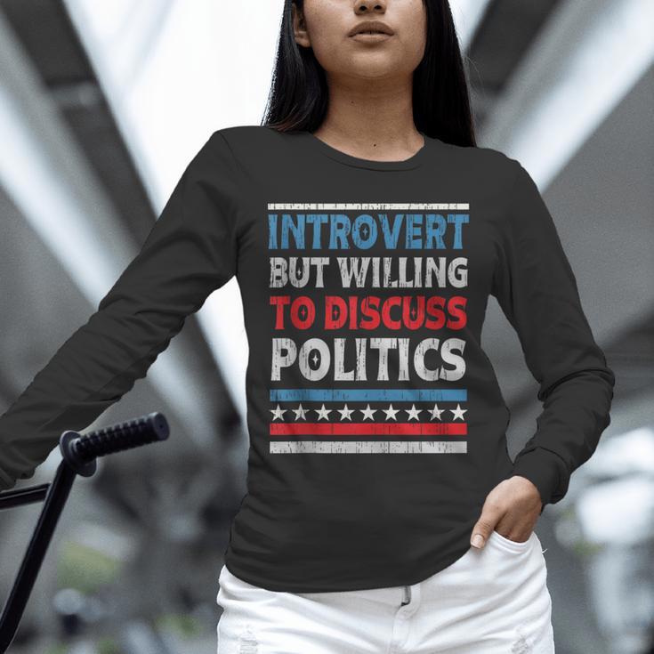 Introvert But Willing To Discuss Politics USA Elections 2024 Unisex Long Sleeve T-Shirt