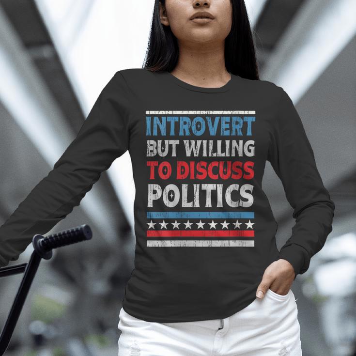 Introvert But Willing To Discuss Politics USA Elections 2024 Unisex Long Sleeve T-Shirt