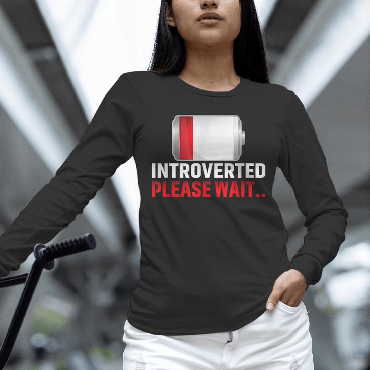 Introverted Please Wait Introvert Saying Sarcasm Unisex Long Sleeve T-Shirt Introverted Please Wait Introvert Saying Sarcasm Unisex Long Sleeve T-Shirt