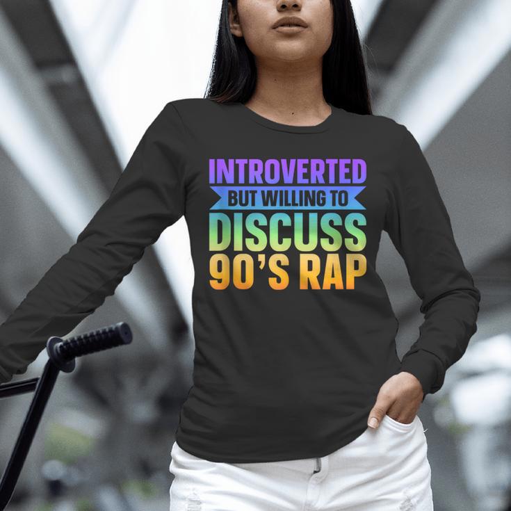 Introverted But Willing To Discuss 90's Rap Unisex Long Sleeve T-Shirt