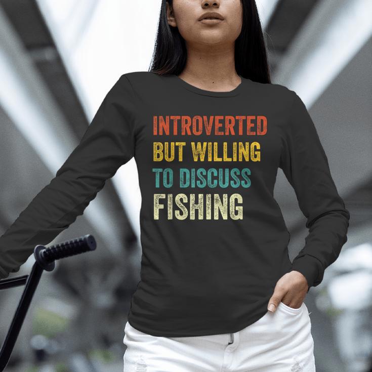 Introverted But Willing To Discuss Fishing Hobby Unisex Long Sleeve T-Shirt Introverted But Willing To Discuss Fishing Hobby Unisex Long Sleeve T-Shirt
