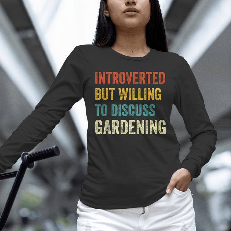 Introverted But Willing To Discuss Gardening Hobby Unisex Long Sleeve T-Shirt