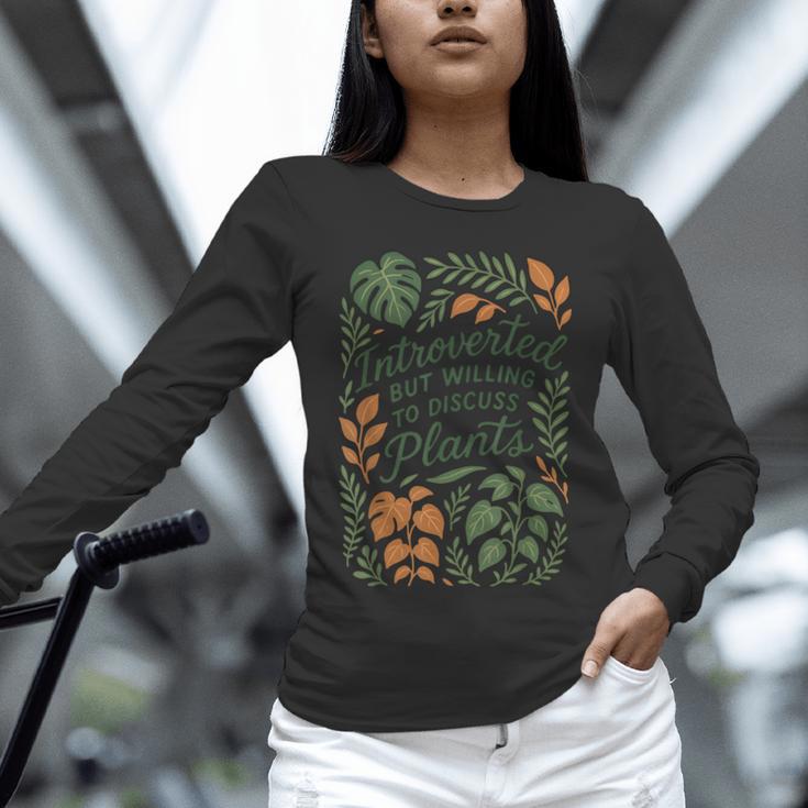 Introverted But Willing To Discuss Plants Botanical Unisex Long Sleeve T-Shirt Introverted But Willing To Discuss Plants Botanical Unisex Long Sleeve T-Shirt