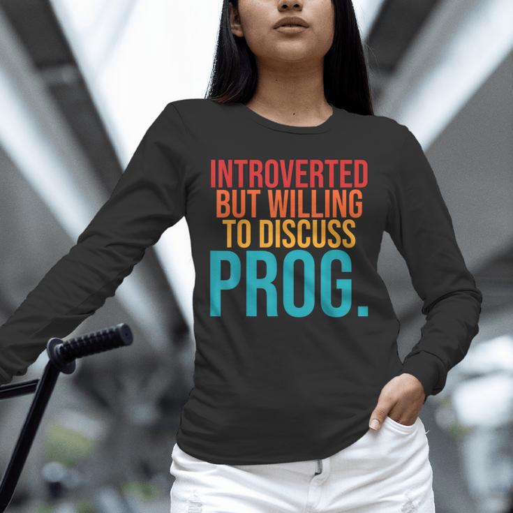 Introverted But Willing To Discuss Prog Rock Music Lover Unisex Long Sleeve T-Shirt Introverted But Willing To Discuss Prog Rock Music Lover Unisex Long Sleeve T-Shirt
