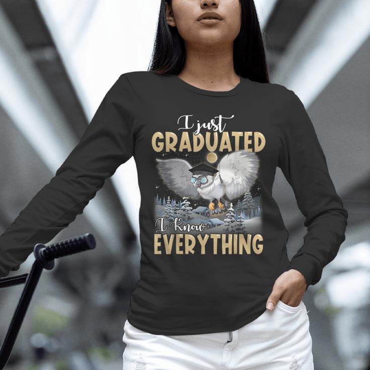 I Just Graduated I Know Everything Graduation Unisex Long Sleeve T-Shirt