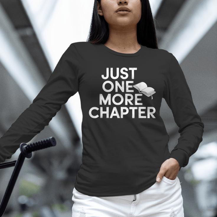 Just One More Chapter Book Lover Quote Unisex Long Sleeve T-Shirt