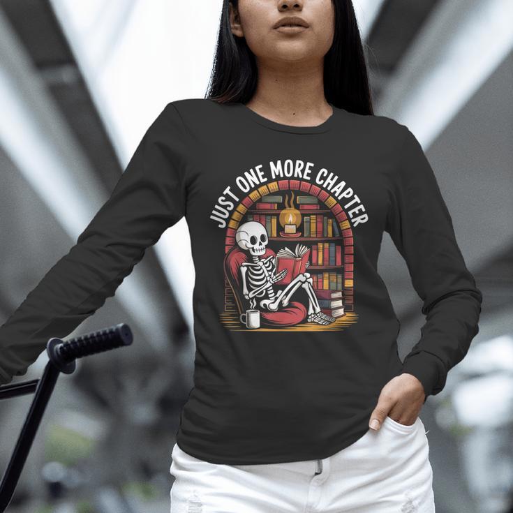 Just One More Chapter Skeleton Reading Cozy Books Unisex Long Sleeve T-Shirt