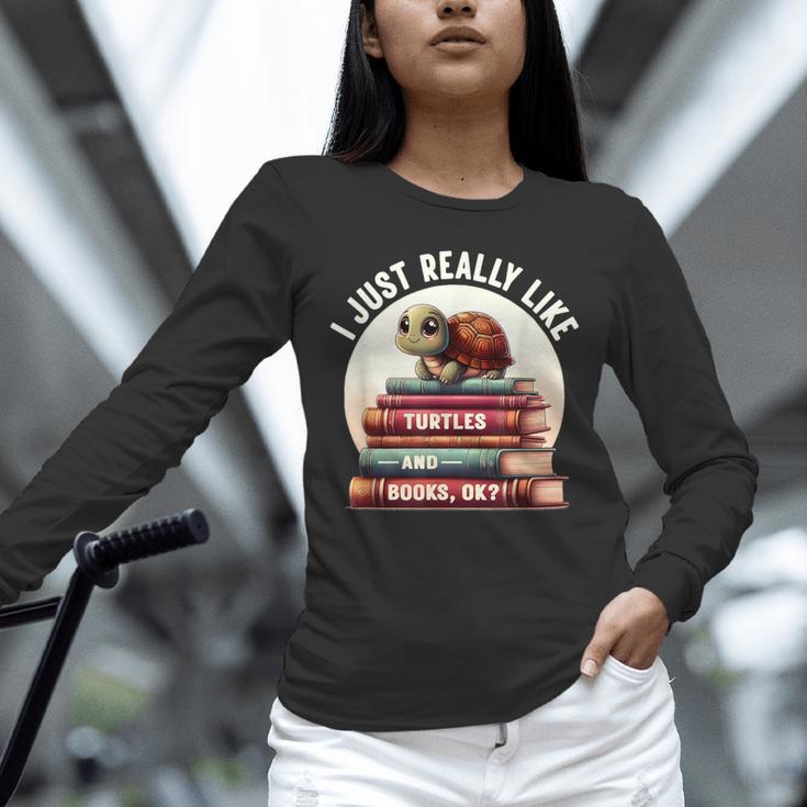 I Just Really Like Turtles And Books OK Turtle Reading Unisex Long Sleeve T-Shirt