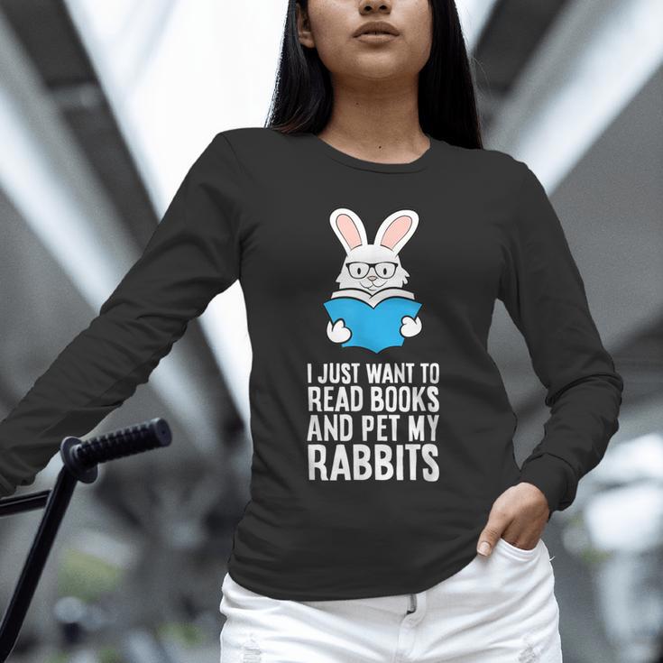 I Just Want To Read Books And Pet My Rabbit Unisex Long Sleeve T-Shirt